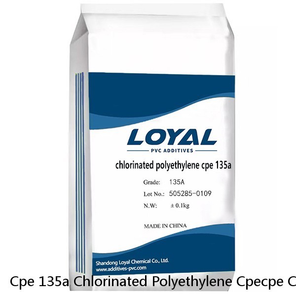 Cpe 135a Chlorinated Polyethylene Cpecpe Chinese Manufacturer Cpe 135a Pvc Chemical Pvc Additive Impact Modifier Chlorinated Polyethylene Cpe 135a