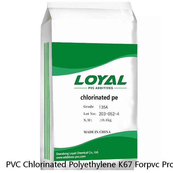 PVC Chlorinated Polyethylene K67 Forpvc Profiles, PVC Pipes